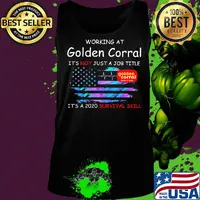 Working at golden corral it's not just a job title it's a 2020 survival skill american flag independence day s Tank top