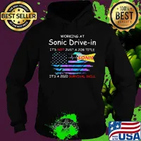 Working at sonic driver-in it's not just a job title it's a 2020 survival skill american flag independence day s Hoodie