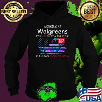Working at walgreens it's not just a job title it's a 2020 survival skill american flag independence day s Hoodie