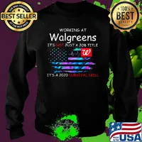 Working at walgreens it's not just a job title it's a 2020 survival skill american flag independence day s Sweater