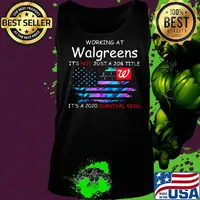 Working at walgreens it's not just a job title it's a 2020 survival skill american flag independence day s Tank top