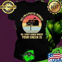 Yes I'm a postal worker no I don't know where your check is vintage retro s Ladies tee