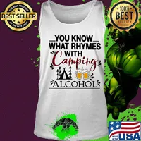 You know what rhymes with camping alcohol 2020 s Tank top