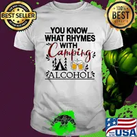 You know what rhymes with camping alcohol 2020 shirt