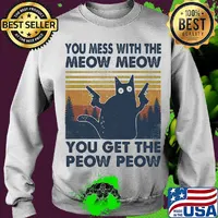 You mess with the meow meow you ger the peow peow vintage cat guns s Sweater