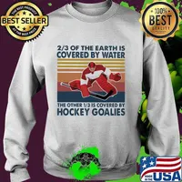 23 of the earth is covered by water the other 13 is covered by hockey goalies vintage retro s Sweater
