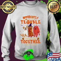 APPARENTLY WE'RE TROUBLE WHEN WE ARE TOGETHER WHO KNEW DOGS HALLOWEEN SHIRT Sweater