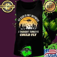 As god is my witness i thought turkeys could fly s Tank top