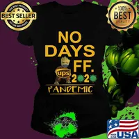Baby groot ups no days off 2020 pandemic covid-19 s Ladies tee