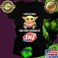 Baby yoda hug dairy queen and i used to smile and then i worked at dairy queen s Ladies tee