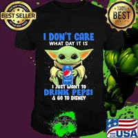 Baby yoda i don't care what day it is i just want to pepsi and go to disney shirt