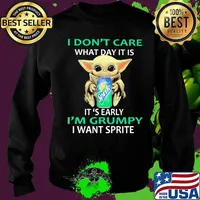 Baby yoda i don't care what day it is i'm grumpy i want sprite s Sweater