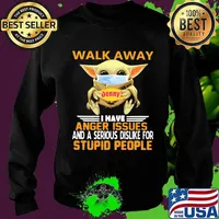 Baby yoda mask hug denny's walk away i have anger issues and a serious dislike for stupid people shirt s Sweater