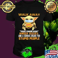 Baby yoda mask hug denny's walk away i have anger issues and a serious dislike for stupid people shirt shirt