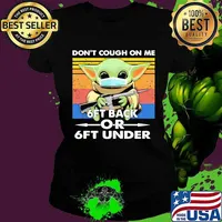 Baby yoda mask hug gun don't cough on me 6ft back or 6ft under vintage retro s Ladies tee