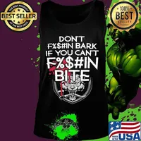 Bear don't fuckin bark if you can't fuckin bite s Tank top