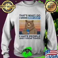 Bear that's what i do i drink bud light i hate people and i know things vintage retro s Sweater