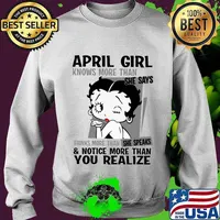 Betty boop april girl knows more than she says thinks more than she speaks and notice more than you realize s Sweater