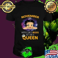 Betty boop november girl hustle like a boss act like a queen shirt