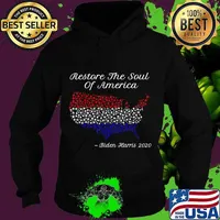 Biden Harris 2020 Election Restore The Soul Of America USA T-Shirt Hoodie