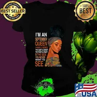 Black woman i'm an september queen i have 3 sides the quiet and sweet the funny and crazy and the side you never want to see s Ladies tee