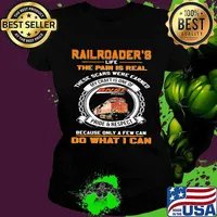 Bnsf railway railroader's life the pain is real these scars were earned my craft is one of pride and respect because only a few can do what i can s Ladies tee