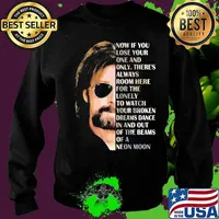 Brooks and dunn now if you lose your one and only there's always room here for the lonely to watch your broken s Sweater