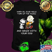 Charlie brown and snoopy when all else fails turn up the music and dance with your dog shirt