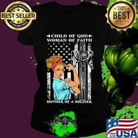 Child of god woman of faith mother of a solder american flag independence day s Ladies tee