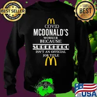 Covid mcdonald's logo worker logo because superhero isnt an official job title black s Sweater