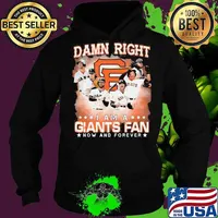 Damn right i am a san francisco giants storm fan now and forever stars s Hoodie