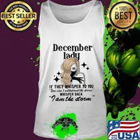 December lady if they whisper to you you can't withstand the storm whisper back i am the storm mask s Tank top