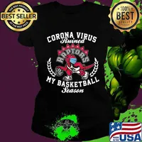 Dinosaur corona virus ruined my basketball season toronto raptors s Ladies tee