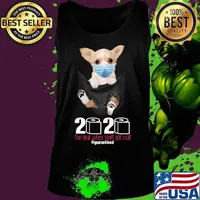 Dog wear mask 2020 the year when shit got real quarantined s Tank top