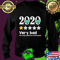 Funny 2020 Review - 1 Star Very bad year would not recommend T-Shirt Sweater