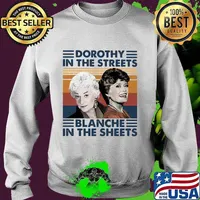 Golden girls dorothy in the streets blanche in the sheets vintage retro 2020 s Sweater