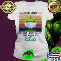 Grinch i wear a mask because i want to live and work at whole foods vintage retro s Ladies tee