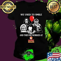 Halloween character we used to smile and then we worked at family dollar s Ladies tee