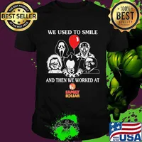 Halloween character we used to smile and then we worked at family dollar shirt