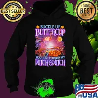 Halloween flamingo buckle up buttercup you just flipped my witch switch s Hoodie