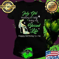 High heels july girl walking in faith living my blessed life happy birthdau to me s Ladies tee
