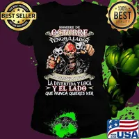 Hombre de octubre tengo 3 lados la tranquila y dulce la divertida y loca y el lado que nunca quieres ver s Ladies tee