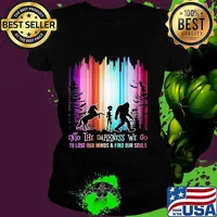 Horse alien and bigfoot into the darkness we go io lose our mind and find our souls s Ladies tee