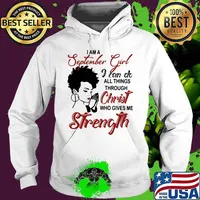 I am an september girl i can do all things through christ who gives me strength s Hoodie