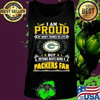 I am proud of many things in life but nothing beats being a green bay packers fan s Tank top