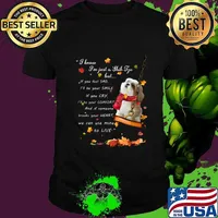 I know i'm just just a shih tzu but if you feel sad i'll be your smile if you cry i'll be your comfort and if someone breaks your heart we can use mine to live shirt