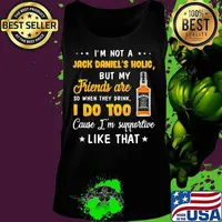 I'm not a jack daniel's holic but my friends are so when drink i do too cause i'm supportive like that s Tank top