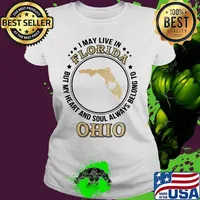 I may live in florida but my heart and soul always belong to ohio s Ladies tee