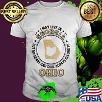 I may live in georgia but my heart and soul always belong to ohio shirt