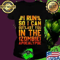 I run so i can outlast you in the zombie apocalypse s Ladies tee